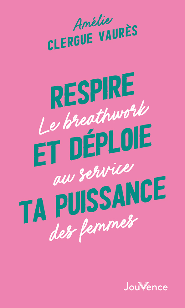 Respire et déploie ta puissance