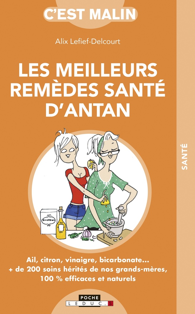 Les meilleurs remèdes de santé d'antan, c'est malin