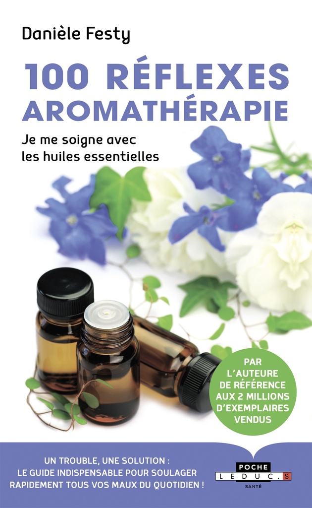 100 réflexes aromathérapie