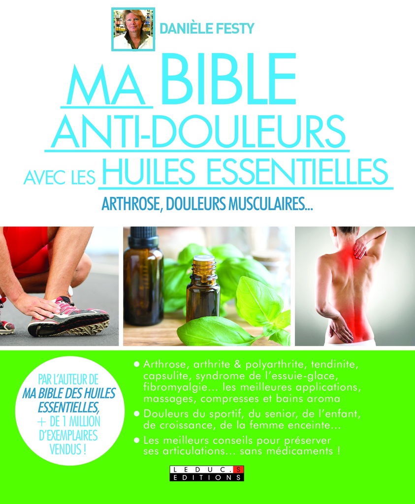 Ma bible anti-douleurs avec les huiles essentielles