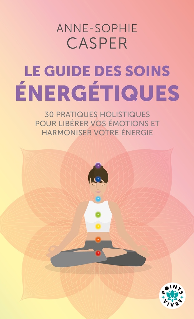 Le guide des soins énergétiques