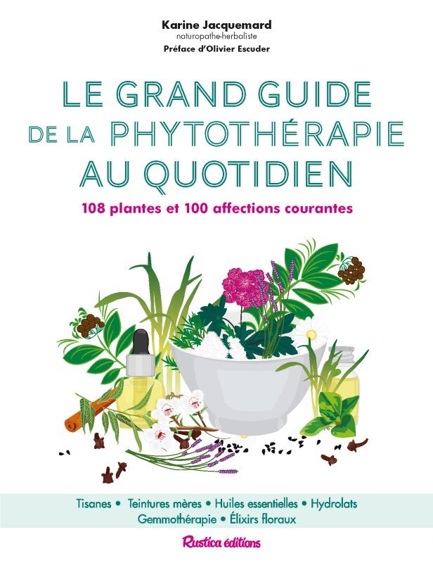 Le grand guide de la phytothérapie au quotidien
