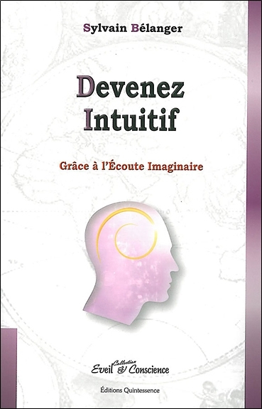 Devenez intuitif grâce à l'écoute imaginaire