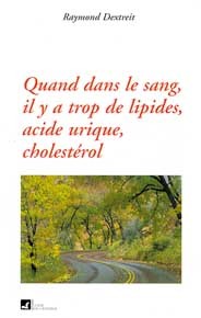 Quand dans le sang. il y a trop de lipides
