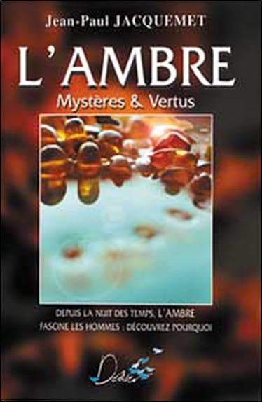 Ambre mystères et vertus
