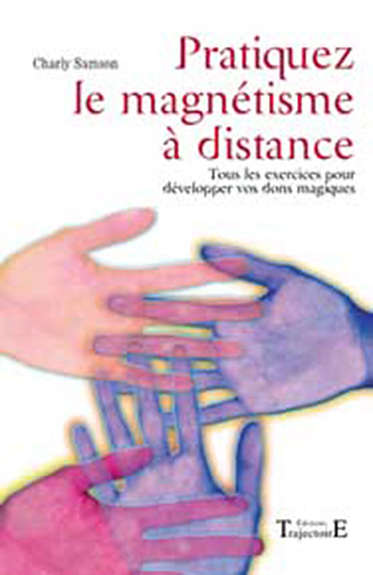 Pratiquez le magnétisme à distance