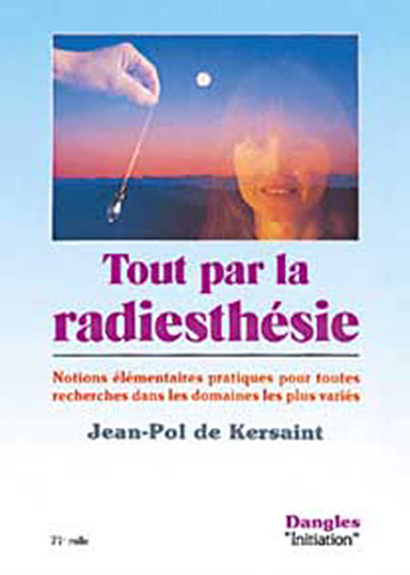 Tout par la radiesthésie