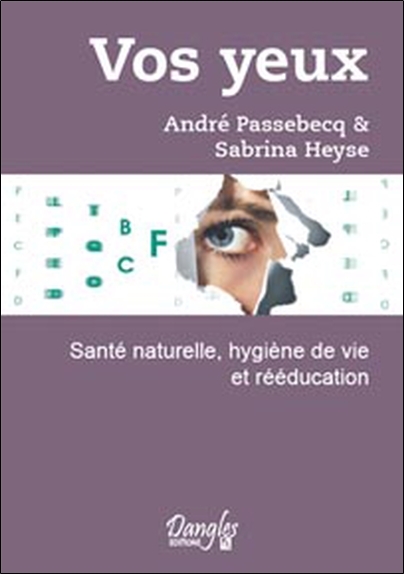 Vos yeux - Santé naturelle, hygiène de vie et rééducation