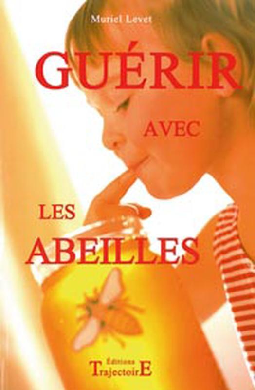 Guérir avec les abeilles