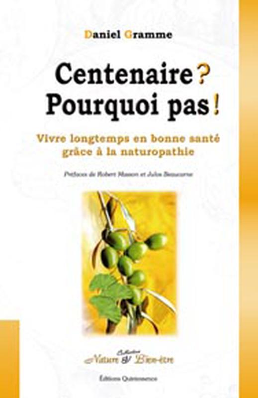 Centenaire ? Pourquoi pas !
