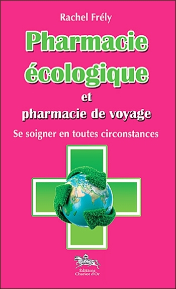 Pharmacie écologique et pharmacie de voyage