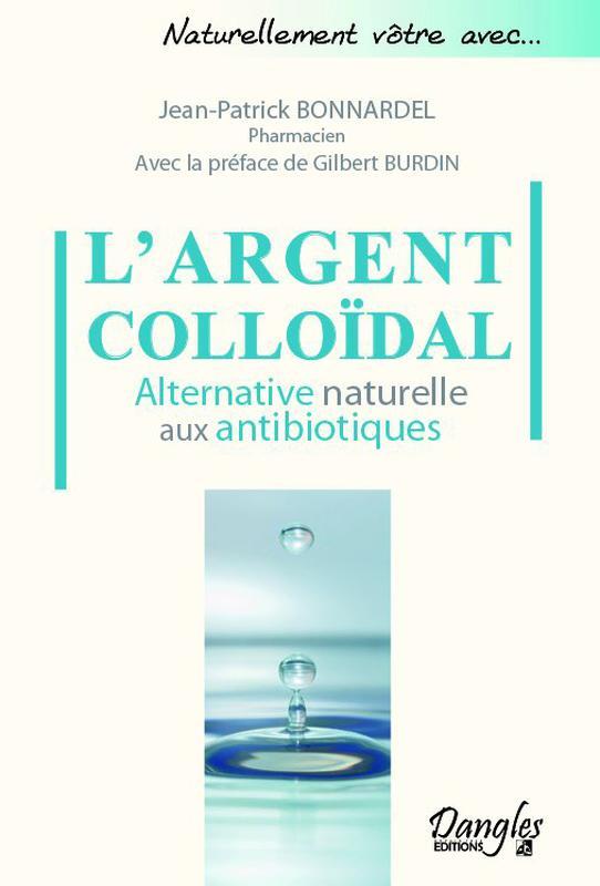 L'argent colloïdal - Alternative naturelle aux antibiotiques