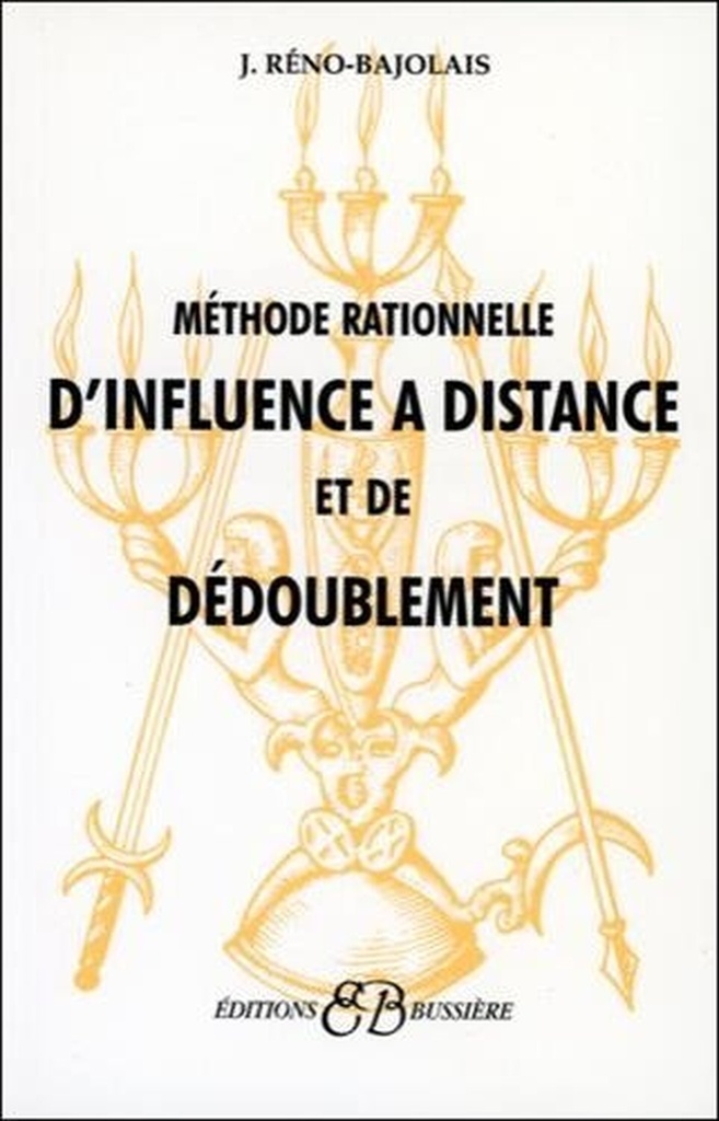 Méthode rationnelle d'influence à distance et de dédoublement