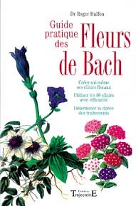 Guide pratique des fleurs de Bach