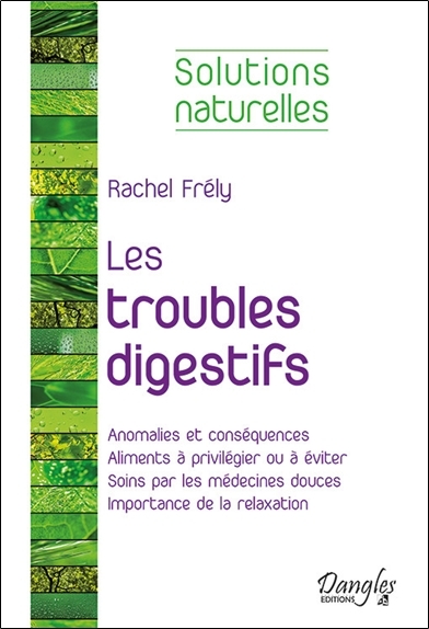 Les troubles digestifs - Solutions naturelles