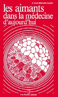 Aimants dans la médecine d'aujourd'hui