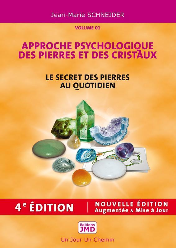 Le secret des pierres au quotidien - Approche psychologique des pierres et des cristaux T1
