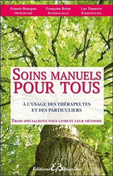 Soins manuels pour tous - A l'usage des thérapeutes et des particuliers