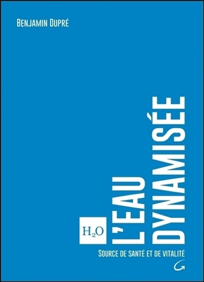 L'eau dynamisée - Source de santé et de vitalité