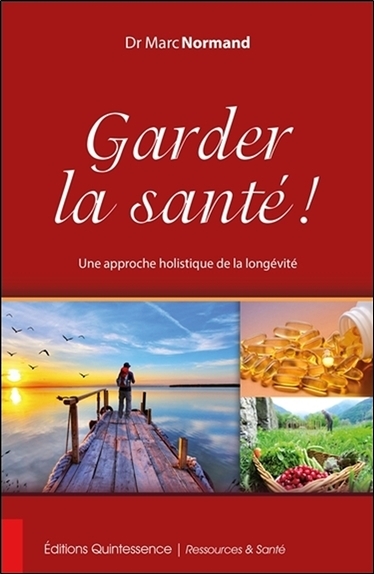 Garder la santé ! Une approche holistique de la longévité