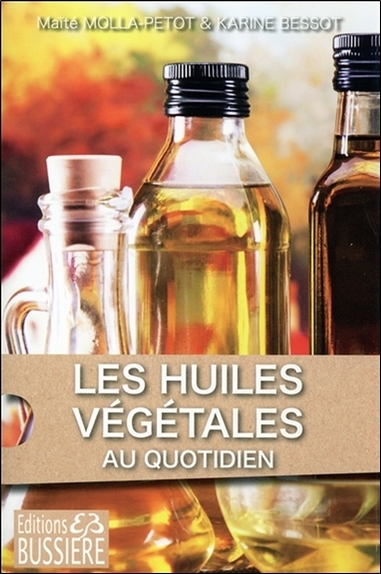 Les Huiles Végétales au quotidien