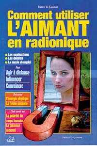 Comment utiliser l'aimant en radionique