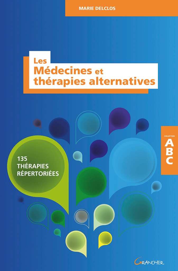 Les Médecines et thérapies alternatives - 135 thérapies répertoriées - ABC