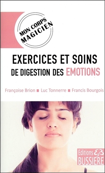 Exercices et soins de digestion des émotions - Mon corps magicien
