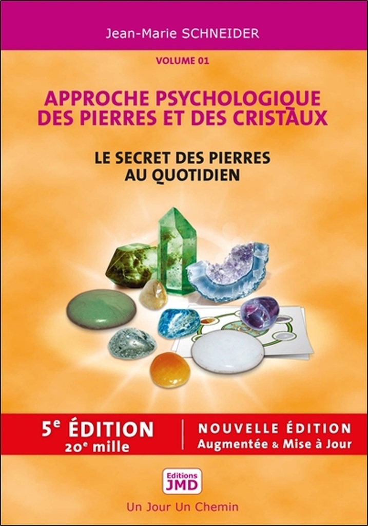 Le secret des pierres et des cristaux Tome 1 - Approche psychologique des pierres et des cristaux