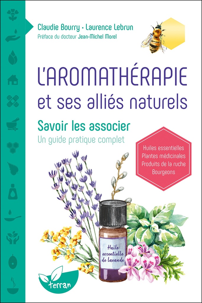 L'aromathérapie et ses alliés naturels - Savoir les associer