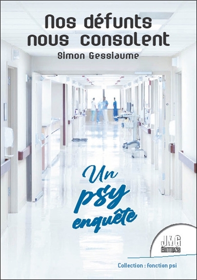 Nos défunts nous consolent - Un psy enquête