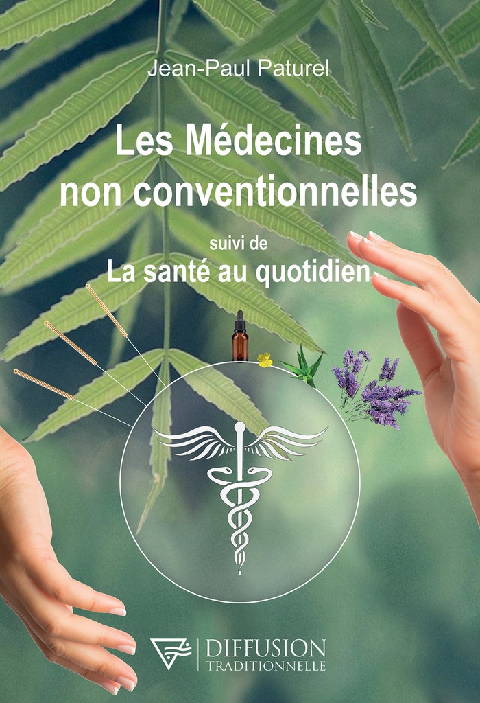 Les médecines non conventionnelles suivi de La santé au quotidien