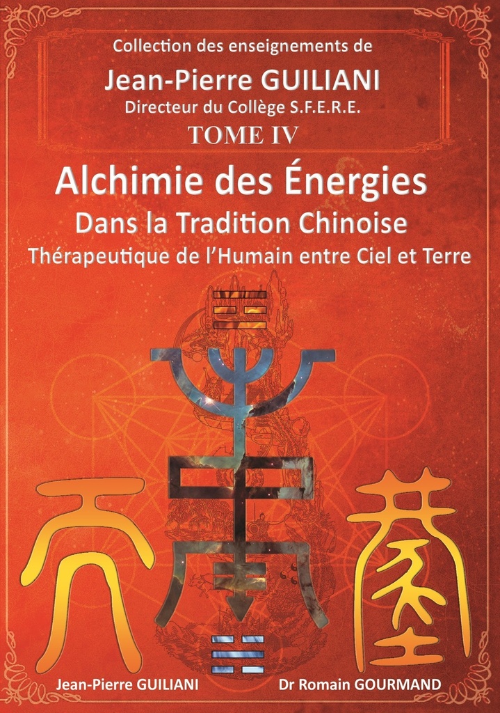 Alchimie des énergies dans la Tradition chinoise Tome 4