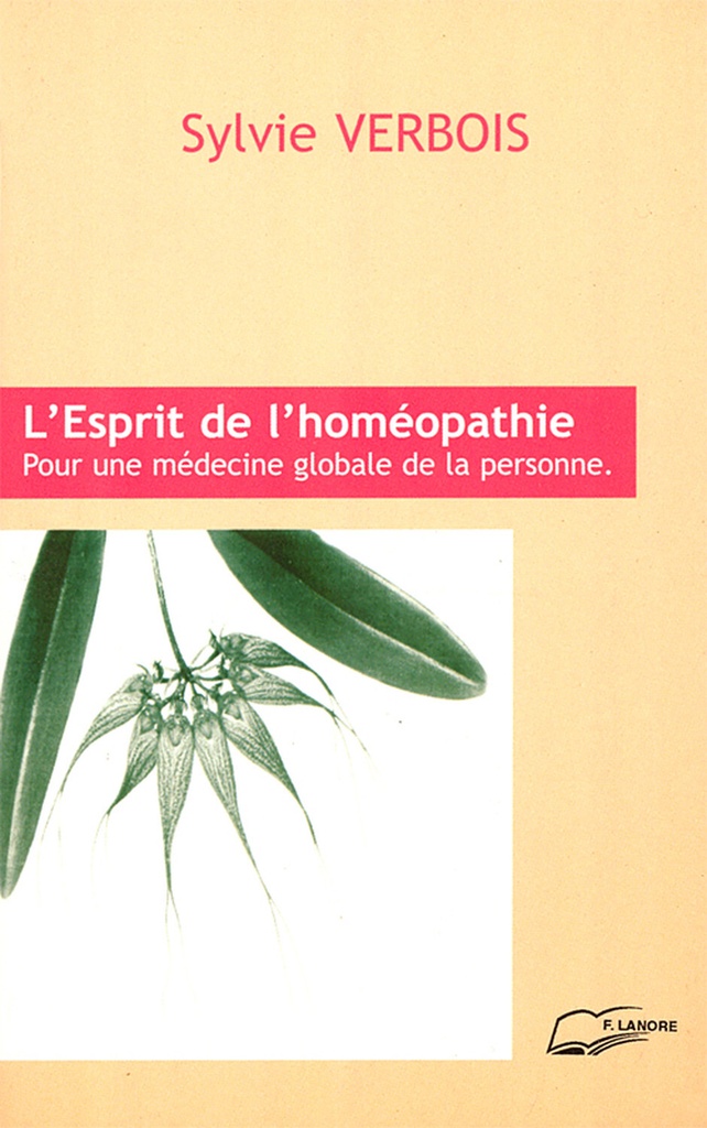 L'Esprit de l'homéopathie - Pour une médecine globale de la personne