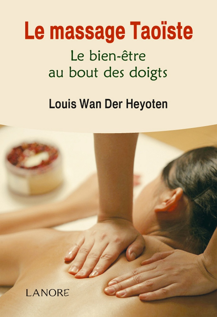 Le massage Taoïste - Le bien-être au bout des doigts