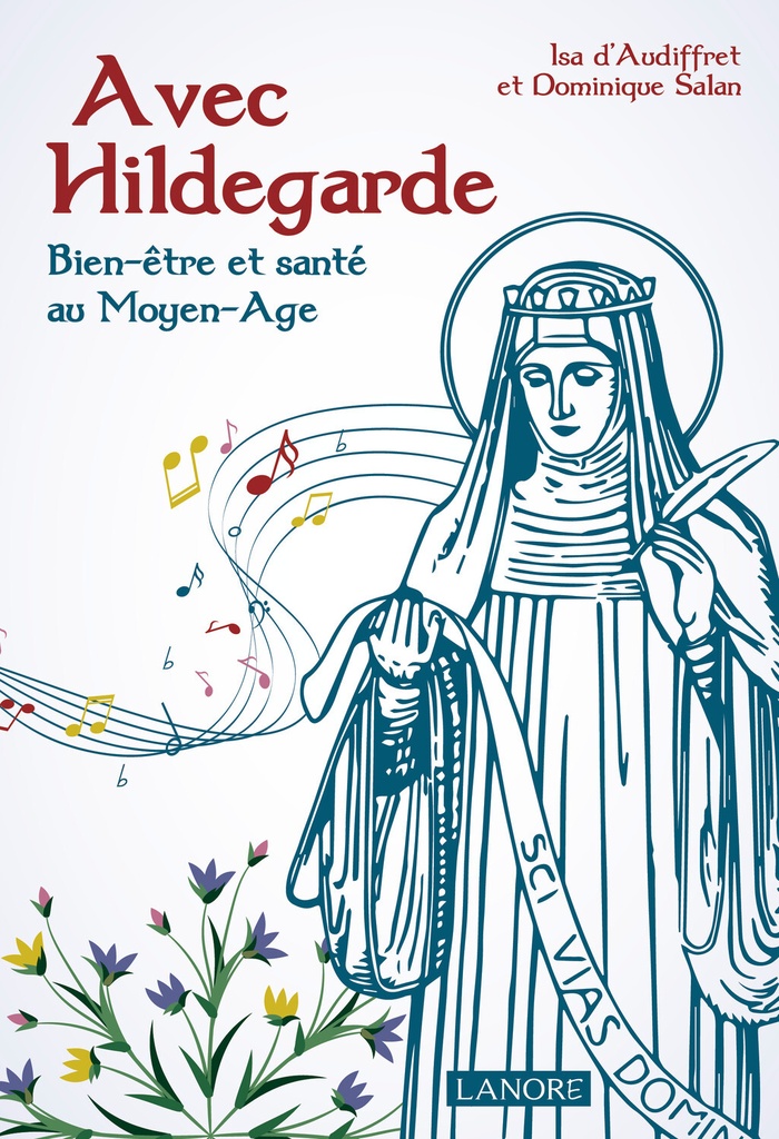 Avec Hildegarde - Bien-être et santé au Moyen-Age