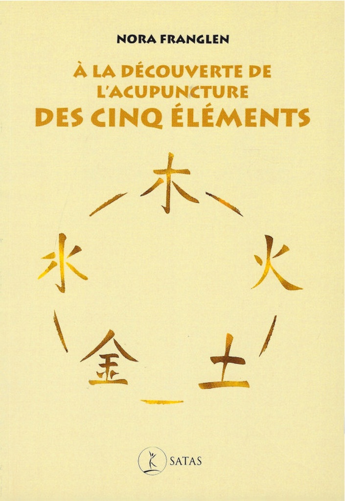 A la découverte de l'acupuncture des cinq éléments
