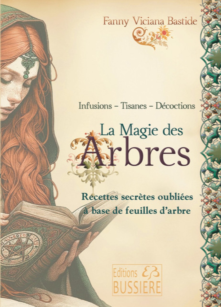 La Magie des arbres - Recettes secrètes oubliées à base de feuilles d'arbre