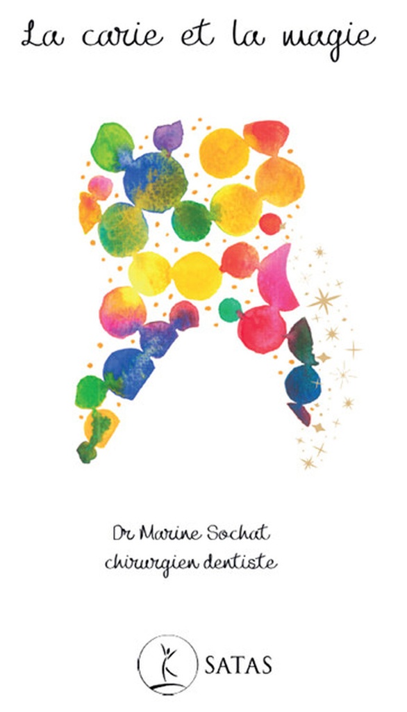 La carie et la magie