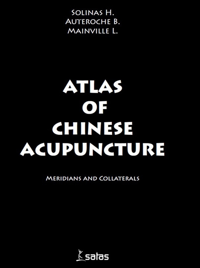 Atlas of Chinese Acupuncture - Meridians and collaterals