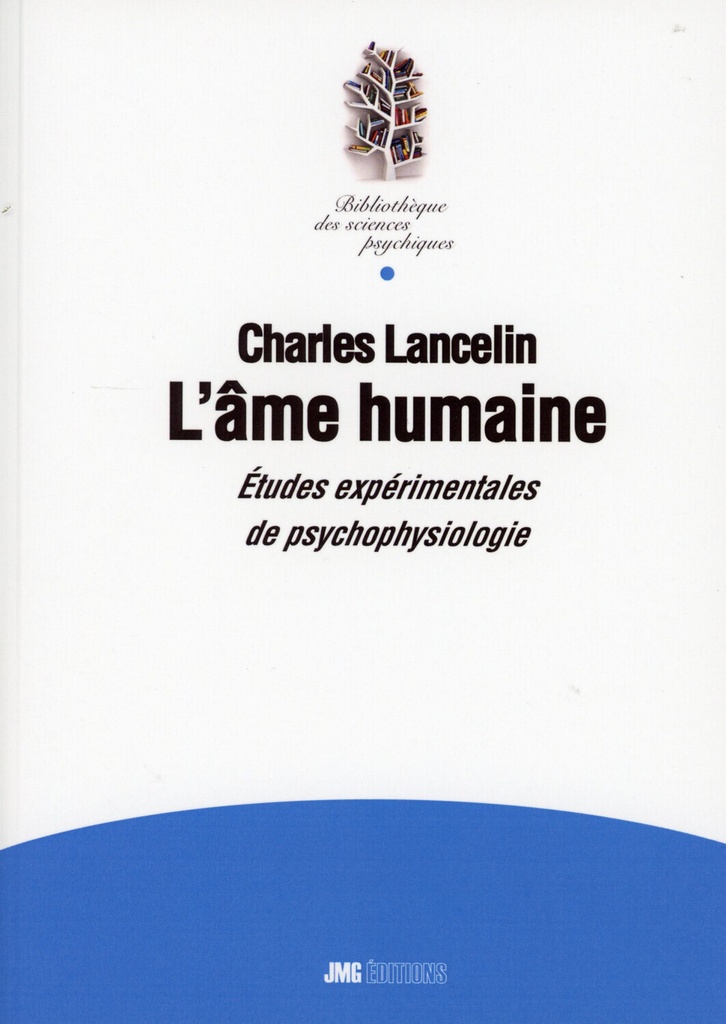 L'âme humaine - Etudes expérimentales de psychophysiologie