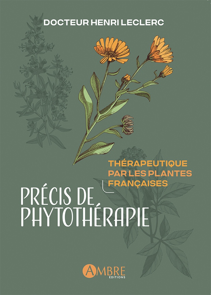 Précis de phytothérapie - Thérapeutique par les plantes françaises