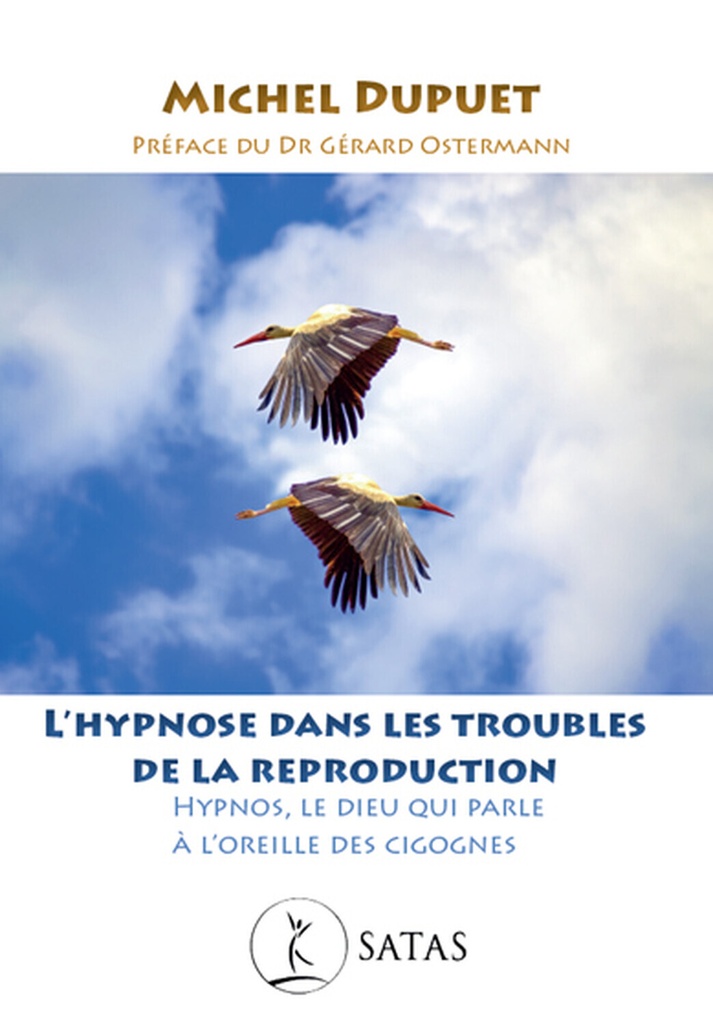 L'hypnose dans les troubles de la reproduction - Hypnos, le Dieu qui parle à l'oreille des cigognes