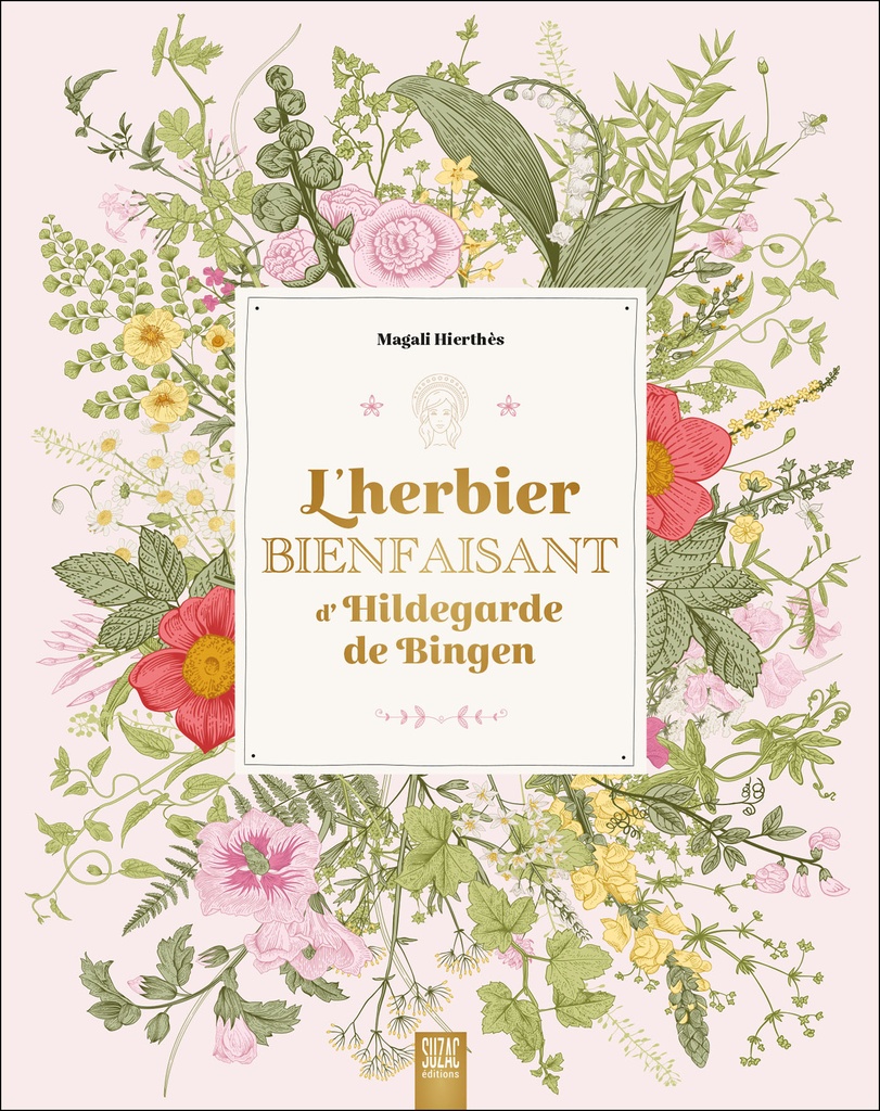 L'herbier bienfaisant d'Hildegarde de Bingen