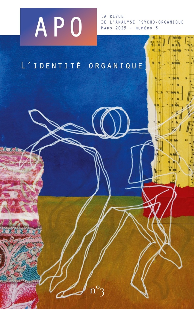 APO. La revue de l'Analyse Psycho-Organique Mars 2025 - Numéro 3