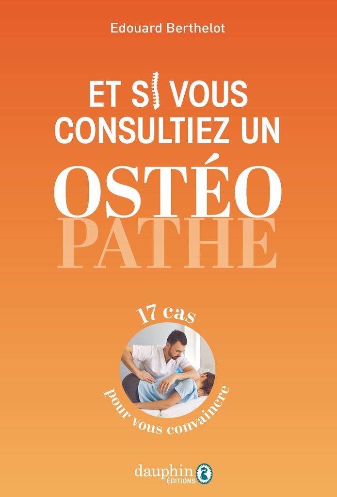 Et si vous consultiez un ostéopathe