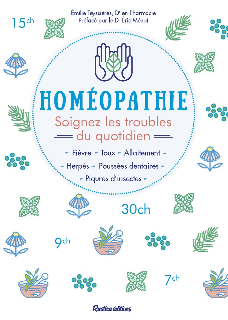 Homéopathie Soignez les troubles du quotidien