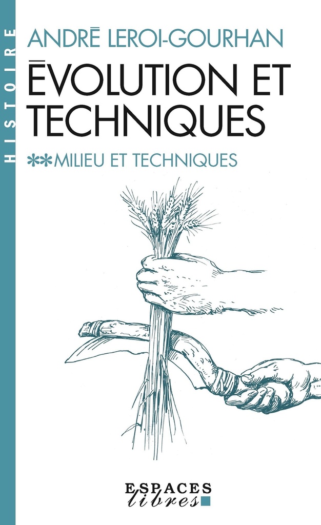 Evolution et techniques - tome 2 -  Milieu et techniques