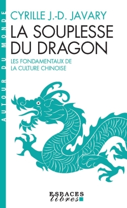 [9782226326850] La Souplesse du dragon (Espaces Libres - Autour du monde)
