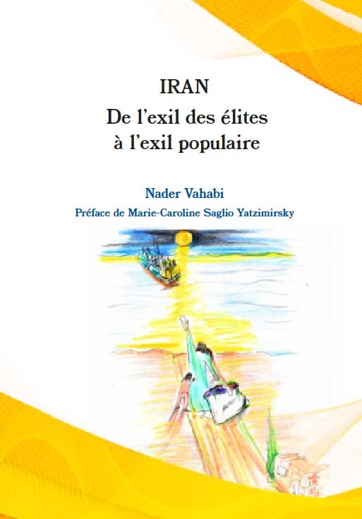 [9782365124577] Iran : De l’exil des élites à l’exil populaire